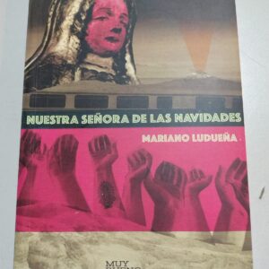 Nuestra señora de las navidades - Mariano Ludueña